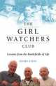 The Girl Watchers Club : Lessons from the Battlefields of Life, Harry Stein 