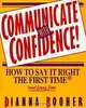 Communicate With Confidence!, Dianna Booher 