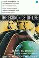 The Economics of Life: From Baseball to Affermative Action to Immigration, How Real-World Issues Affect Our Everyday Life, Gary S. Becker, Guity Nashat Becker 