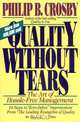 Quality Without Tears: The Art of Hassle-Free Management, Philip B. Crosby 