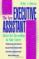 The New Executive Assistant: Advice for Succeeding in Your Career, Melba Duncan 