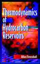 Thermodynamics of Hydrocarbon Reservoirs, Abbas Firoozabadi 