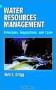 Water Resources Management: Principles, Regulations, and Cases, Neil S. Grigg 