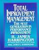 Total Improvement Management: The Next Generation in Performance Improvement, H. James Harrington, James S. Harrington 