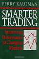Smarter Trading: Improving Performance in Changing Markets, Perry Kaufman 