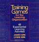 Training Games For The Learning Organization: 48 Experiential Learning Activities, James Kirk, Lynne Kirk 