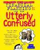 Financial Planning for the Utterly Confused, Joel Lerner 
