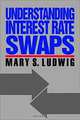 Understanding Interest Rate Swaps, Mary S. Ludwig 