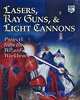 Lasers, Ray Guns and Light Cannons, Gordon McComb 