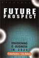 Future Prospect: Envisioning EBusiness in 2020, Y. Jayachandra, Gita Melkote, Y Jayachandra 