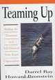 Teaming Up: Making the Transition to a Self-Directed Team-Based Organization (McGraw-Hill Training Series), Darrel Ray, Howard Bronstein 