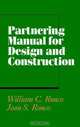 Partnering Manual for Design and Construction, William C. Ronco, Jean S. Ronco 