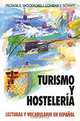 Turismo Y Hosteleria: Lecturas Y Vocabulario En Espa?ol, (Tourism and Hotel Management), Conrad J. Schmitt, Protase E Woodford 