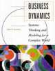 Business Dynamics: Systems Thinking and Modeling for a Complex World, John D. Sterman 