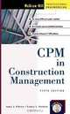 CPM In Construction Management, James J. O