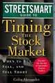 Streetsmart Guide to Timing the Stock Market: When to Buy, Sell and Sell Short, Colin Alexander 