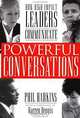 Powerful Conversations: How High-Impact Leaders Communicate, Phil Harkins 