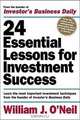 24 Essential Lessons for Investment Success: Learn the Most Important Investment Techniques from the Founder of Investor