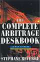 The Complete Arbitrage Deskbook, Stephane Reverre 