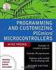 Programming & Customizing PICmicro Microcontrollers, Myke Predko 