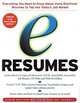 e-Resumes: Everything You Need to Know About Using Electronic Resumes to Tap into Today