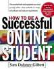 How to Be a Successful Online Student, Sara Dulaney Gilbert 