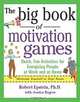 The Big Book of Motivation Games, Robert Epstein, Jessica Rogers 