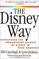 The Disney Way: Harnessing the Management Secrets of Disney in Your Company, Bill Capodagli, Bill Capodagli, Lynn Jackson 