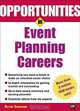 Opportunities in Event Planning Careers, Blythe Camenson 