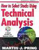 How to Select Stocks Using Technical Analysis, Martin J. Pring 