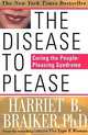 The Disease To Please, Harriet Braiker 