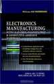 Electronics Manufacturing : with Lead-Free, Halogen-Free, and Conductive-Adhesive Materials, John H. Lau, C.P. Wong, Ning-Cheng Lee, Ricky S.W. Lee 