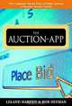 The Auction App: How Companies Tap the Power of Online Auctions to Maximize Revenue Growth, Leland Harden, Bob Heyman 