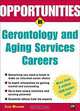 Opportunities in Gerontology and Aging Services Careers, Rev. Ed., Ellen Williams 