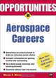 Opportunities in Aerospace Careers, Rev. Ed., Wallace R. Maples 
