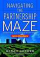 Navigating the Partnership Maze: Creating Alliances That Work, Sarah Gerdes 