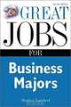 Great Jobs for Business Majors, Stephen Lambert 