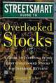 The Streetsmart Guide to Overlooked Stocks : A Guide to Investing in the Best Overlooked Stocks for Superior Returns, George Fisher 