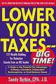 Lower Your Taxes - Big Time! : Wealth-Building, Tax Reduction Secrets from an IRS Insider, Sandy Botkin 