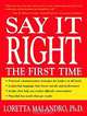 Say It Right the First Time, Loretta Malandro 