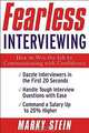 Fearless Interviewing:How to Win the Job by Communicating with Confidence, Marky Stein 