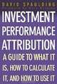Investment Performance Attribution, David Spaulding 