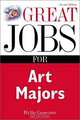 Great Jobs for Art Majors, Blythe Camenson 
