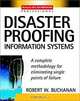 Disaster Proofing Information Systems : A Complete Methodology for Eliminating Single Points of Failure, Robert W. Buchanan 