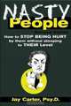Nasty People, Jay Carter 