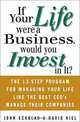 If Your Life Were a Business, Would You Invest In It?: The 13-Step Program for Managing Your Life Like the Best CEO