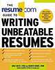 The Resume.Com Guide to Writing Unbeatable Resumes, Warren Simons, Rose Curtis 