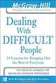 Dealing with Difficult People : 24 lessons for Bringing Out the Best in Everyone, Rick Brinkman, Rick Kirschner, Rick Brinkman, Rick Kirschner 