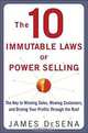 The 10 Immutable Laws of Power Selling: The Key to Winning Sales, Wowing Customers, and Driving Profits Through the Roof, James Desena 