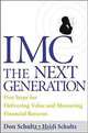 IMC, The Next Generation : Five Steps For Delivering Value and Measuring Financial Returns, Don E Schultz, Heidi Schultz 